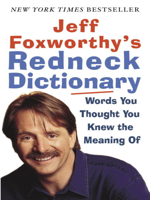 Title details for Jeff Foxworthy's Redneck Dictionary by Jeff Foxworthy - Available